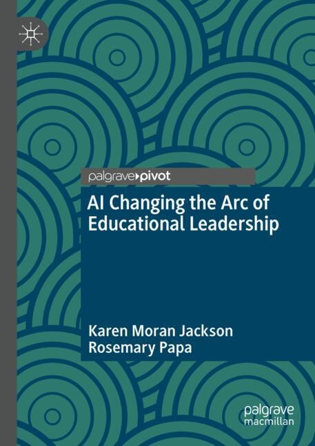 Front cover_AI Changing the Arc of Educational Leadership