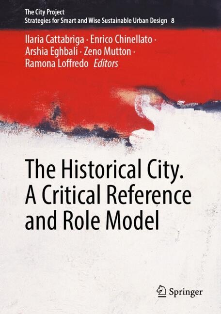 Front cover_The Historical City. A Critical Reference and Role Model
