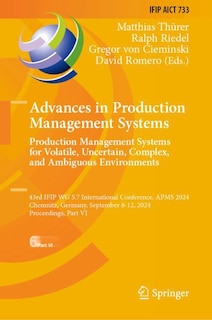 Front cover_Advances in Production Management Systems. Production Management Systems for Volatile, Uncertain, Complex, and Ambiguous Environments