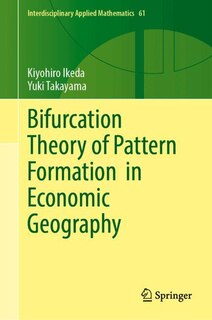 Couverture_Bifurcation Theory of Pattern Formation in Economic Geography