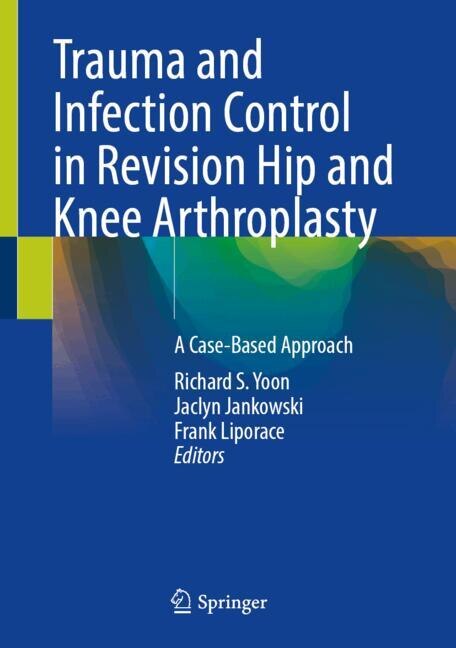 Couverture_Trauma and Infection Control in Revision Hip and Knee Arthroplasty