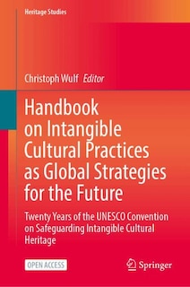 Front cover_Handbook on Intangible Cultural Practices as Global Strategies for the Future