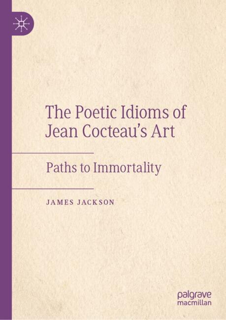 Front cover_Poetic Idioms of Jean Cocteau's Art