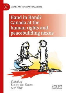 Front cover_Hand in Hand? Canada at the human rights and peacebuilding nexus