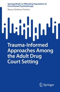Front cover_Trauma-Informed Approaches among the Adult Drug Court Setting