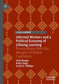 Front cover_Informal Workers and a Political Economy of Lifelong Learning
