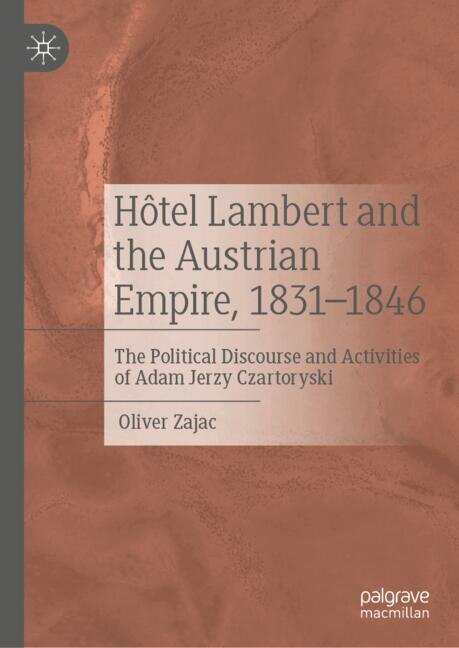 Front cover_Hotel Lambert and the Austrian Empire, 1831-1846