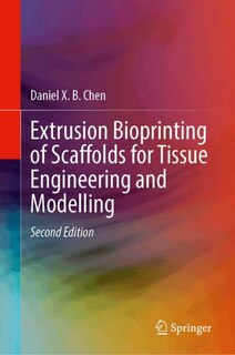Front cover_Extrusion Bioprinting of Scaffolds for Tissue Engineering