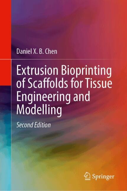 Front cover_Extrusion Bioprinting of Scaffolds for Tissue Engineering