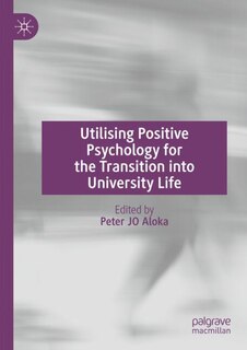 Couverture_Utilising Positive Psychology for the Transition into University Life