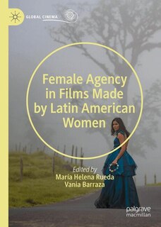 Front cover_Female Agency in Films Made by Latin American Women