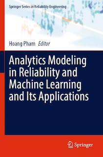 Front cover_Analytics Modeling in Reliability and Machine Learning and Its Applications