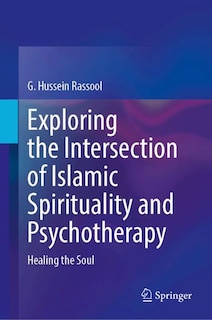 Front cover_Exploring the Intersection of Islamic Spirituality and Psychotherapy