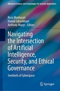 Couverture_Navigating the Intersection of Artificial Intelligence, Security, and Ethical Governance