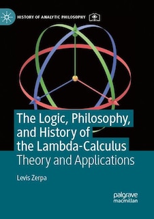 Couverture_The Logic, Philosophy, and History of the Lambda-Calculus