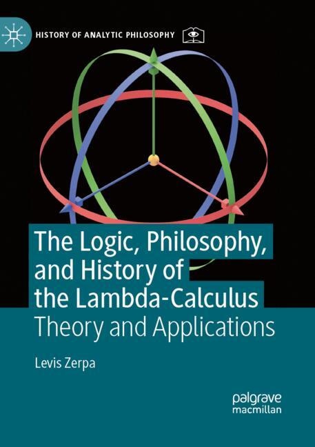 Couverture_The Logic, Philosophy, and History of the Lambda-Calculus