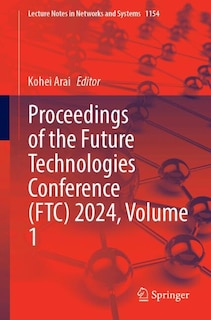 Front cover_Proceedings of the Future Technologies Conference (FTC) 2024, Volume 1