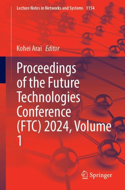 Front cover_Proceedings of the Future Technologies Conference (FTC) 2024, Volume 1