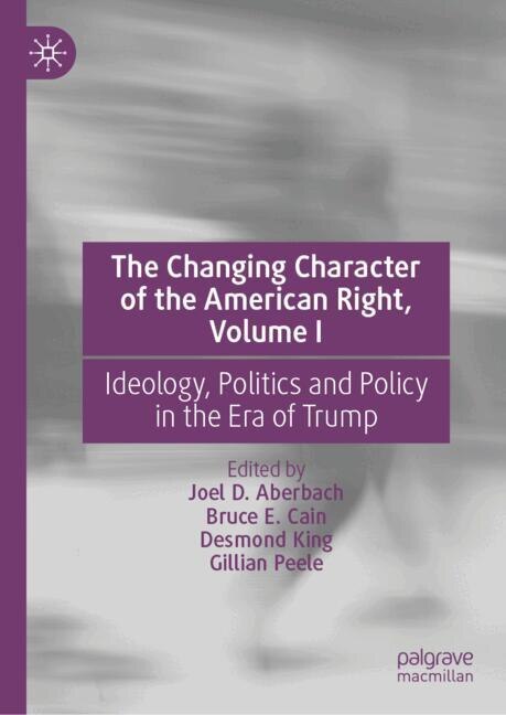 Couverture_The Changing Character of the American Right, Volume I