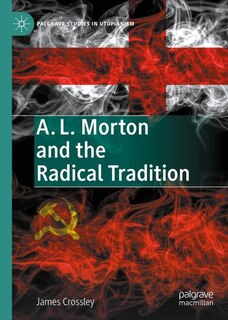 Front cover_A. L. Morton and the Radical Tradition