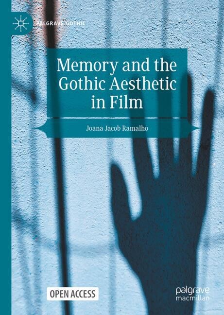 Front cover_Memory and the Gothic Aesthetic in Film
