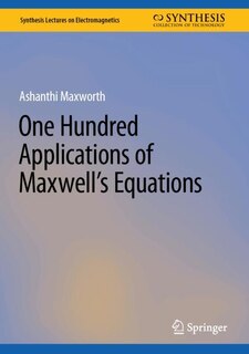 Front cover_One Hundred Applications of Maxwell's Equations