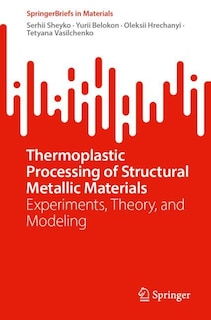 Couverture_Thermoplastic Processing of Structural Metallic Materials