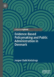 Couverture_Evidence-Based Policymaking and Public Administration in Denmark