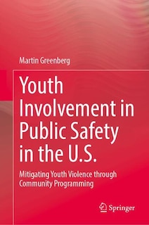 Front cover_Youth Involvement in Public Safety in the United States