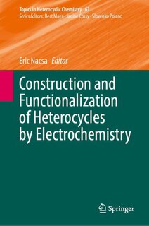 Front cover_Construction and Functionalization of Heterocycles by Electrochemistry