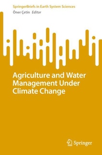 Front cover_Agriculture and Water Management Under Climate Change