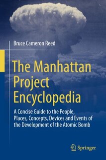 Front cover_The Manhattan Project Encyclopedia