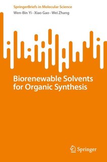 Front cover_Biorenewable Solvents for Organic Synthesis