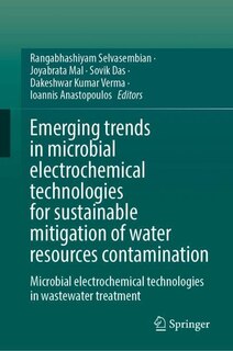 Front cover_Emerging trends in microbial electrochemical technologies for sustainable mitigation of water resources contamination