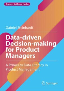 Front cover_Data-driven Decision-making for Product Managers