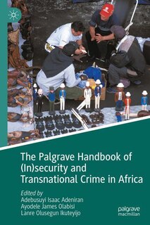 Couverture_The Palgrave Handbook of (In)security and Transnational Crime in Africa