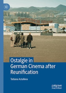 Front cover_Ostalgie in German Cinema after Reunification