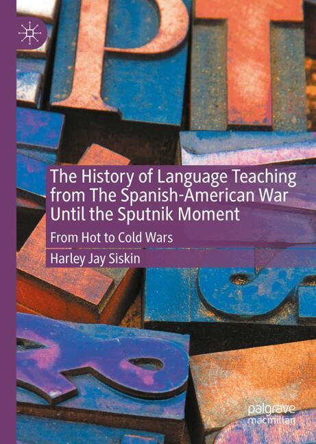 Couverture_The History of Language Teaching from The Spanish-American War Until the Sputnik Moment