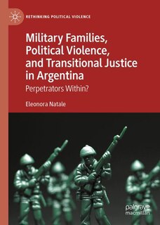 Front cover_Military Families, Political Violence, and Transitional Justice in Argentina