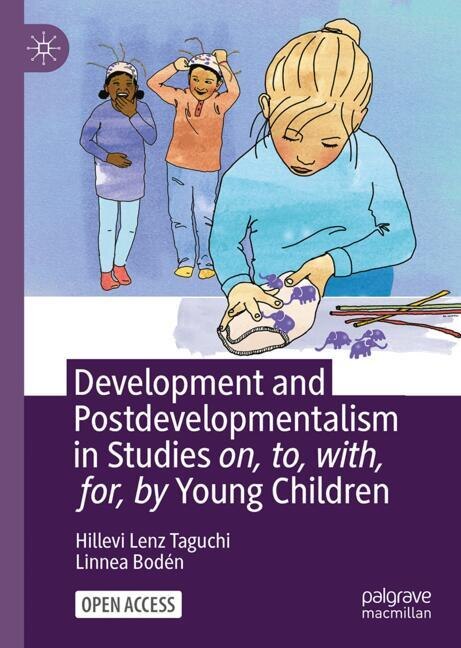 Couverture_Development and Postdevelopmentalism in Studies on, to, with, for, by Young Children