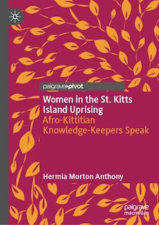 Front cover_Women in the St. Kitts Island Uprising