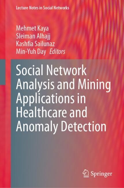 Couverture_Social Network Analysis and Mining Applications in Healthcare and Anomaly Detection