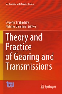 Front cover_Theory and Practice of Gearing and Transmissions