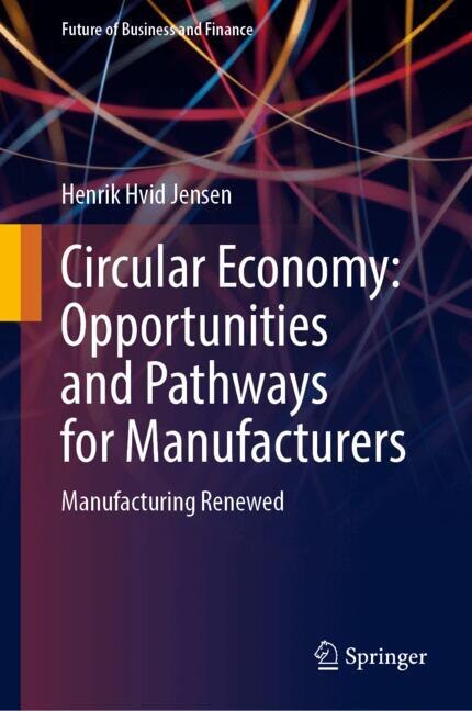 Front cover_Circular Economy Opportunities and Pathways for Manufacturers