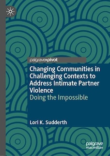 Couverture_Changing Communities in Challenging Contexts to Address Intimate Partner Violence
