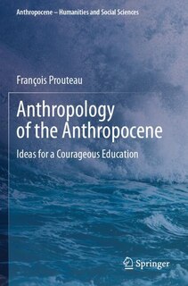 Front cover_Anthropology of the Anthropocene