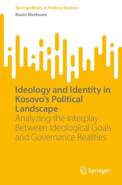 Front cover_Ideology and Identity in Kosovo's Political Landscape