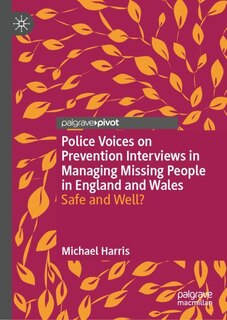 Front cover_Police Voices on Prevention Interviews in Managing Missing People in England and Wales