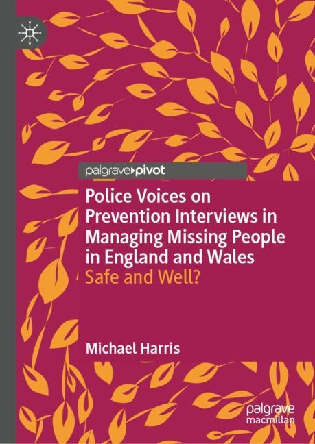 Front cover_Police Voices on Prevention Interviews in Managing Missing People in England and Wales