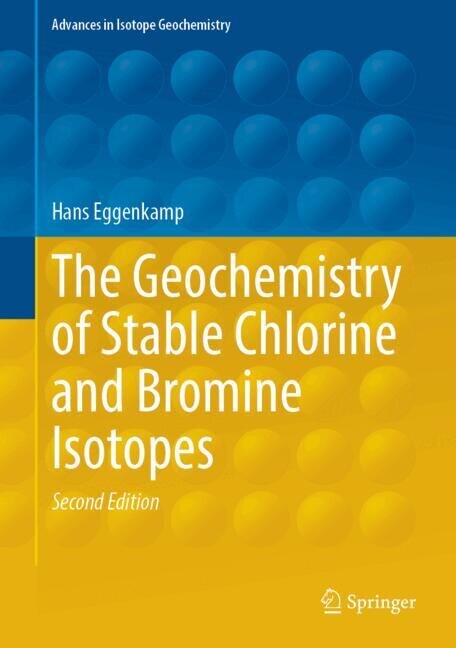 Front cover_The Geochemistry of Stable Chlorine and Bromine Isotopes